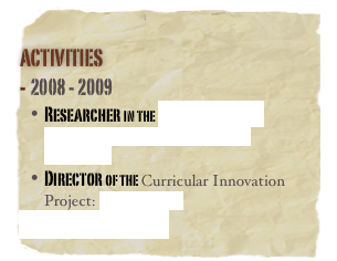 
Activities
2008 - 2009
Researcher in the Observatory on Security, Defense and Industry (GESyDI)
Director of the Curricular Innovation Project: iNews College
Previous activities